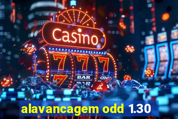 alavancagem odd 1.30